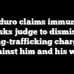 Maduro claims immunity, asks judge to dismiss drug-trafficking charges against him and his wife