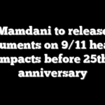 Mamdani to release documents on 9/11 health impacts before 25th anniversary