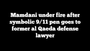 Mamdani under fire after symbolic 9/11 pen goes to former al Qaeda defense lawyer