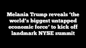Melania Trump reveals ‘the world’s biggest untapped economic force’ to kick off landmark NYSE summit