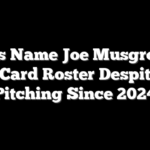 Padres Name Joe Musgrove To Wild Card Roster Despite Not Pitching Since 2024