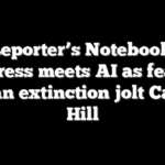 Reporter’s Notebook: Congress meets AI as fears of human extinction jolt Capitol Hill