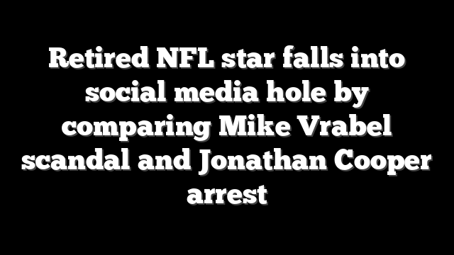 Retired NFL star falls into social media hole by comparing Mike Vrabel scandal and Jonathan Cooper arrest