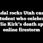 Scandal rocks Utah campus as student who celebrated Charlie Kirk’s death sparks online firestorm