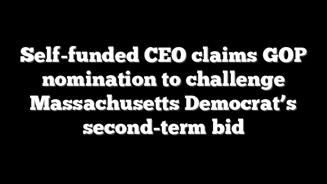 Self-funded CEO claims GOP nomination to challenge Massachusetts Democrat’s second-term bid