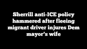 Sherrill anti-ICE policy hammered after fleeing migrant driver injures Dem mayor’s wife