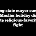 Swing state mayor sued as city’s Muslim holiday displays ignite religious-favoritism fight