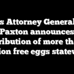 Texas Attorney General Ken Paxton announces distribution of more than 7 million free eggs statewide
