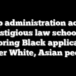 Trump administration accuses prestigious law school of favoring Black applicants over White, Asian peers