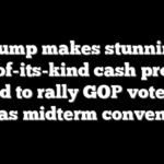 Trump makes stunning first-of-its-kind cash promise in bid to rally GOP voters at Dallas midterm convention