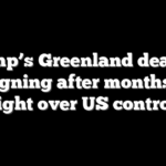 Trump’s Greenland deal set for signing after monthslong fight over US control