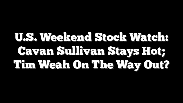U.S. Weekend Stock Watch: Cavan Sullivan Stays Hot; Tim Weah On The Way Out?