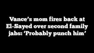 Vance’s mom fires back at El-Sayed over second family jabs: ‘Probably punch him’