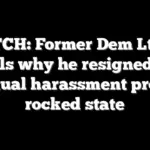 WATCH: Former Dem Lt Gov reveals why he resigned after sexual harassment probe rocked state