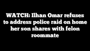 WATCH: Ilhan Omar refuses to address police raid on home her son shares with felon roommate