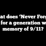 What does ‘Never Forget’ mean for a generation with no memory of 9/11?