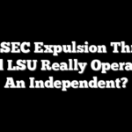With SEC Expulsion Threats, Could LSU Really Operate As An Independent?