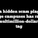 How a hidden scam plaguing college campuses has racked up a multimillion-dollar price tag