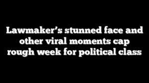 Lawmaker’s stunned face and other viral moments cap rough week for political class