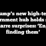 Trump’s new high-tech government hub holds some bizarre surprises: ‘Enjoy finding them’